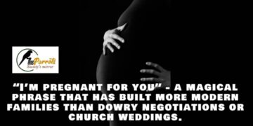 SATIRE: “I’m Pregnant for You,” The Kampala Family Blueprint