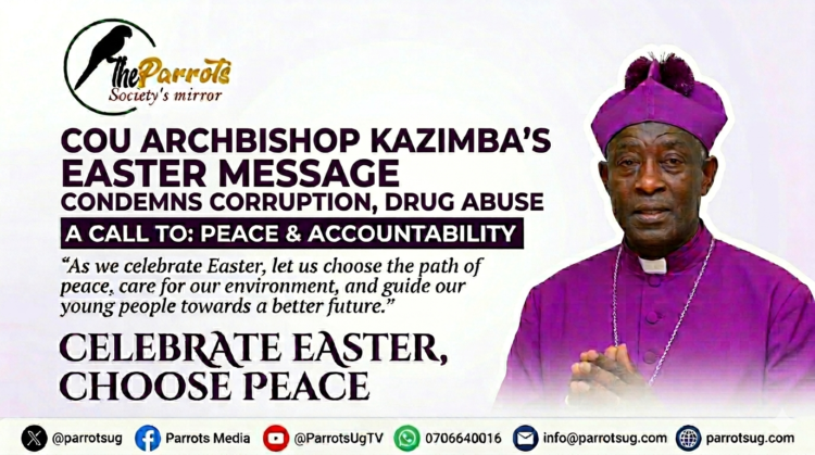Archbishop Kazimba Condemns Corruption, Drug Abuse in Easter Message, Calls for Peace